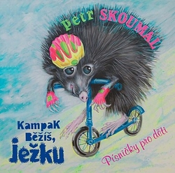 CD Petr Skoumal : Kampak běžíš, ježku