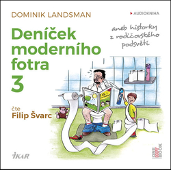 CD Deníček moderního fotra 3