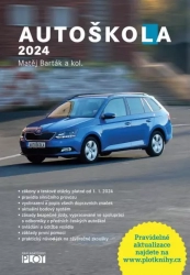 Autoškola 2024 -  kolektiv autorů | Barták Matěj 