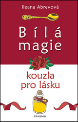 Bílá magie. Kouzla pro lásku