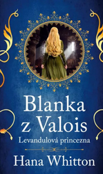 Blanka z Valois - Levandulová princezna