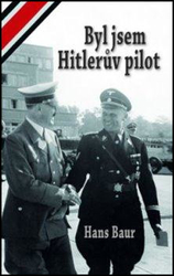 Byl jsem Hitlerův pilot