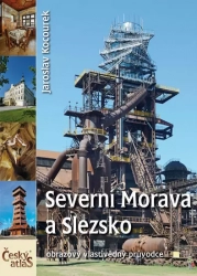 Český atlas - Severní Morava a Slezsko - Kocourek Jaroslav