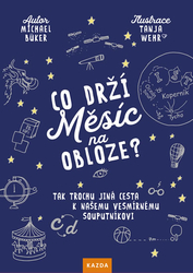 Co drží Měsíc na obloze? - Tak trochu jiná cesta k našemu vesmírnému souputníkovi