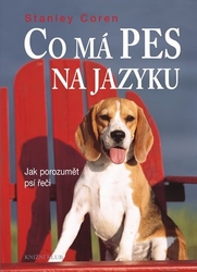 Co má pes na jazyku - Jak porozumět psí řeči