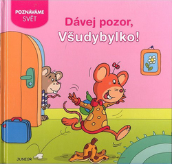 Dávej pozor, Všudybylko! 
