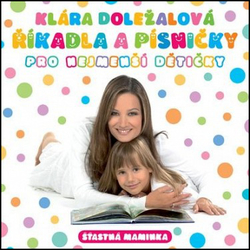 CD Klára Doležalová : Říkadla a písničky pro nejmenší dětičky
