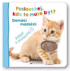 Poslouchej, kdo to může být? Domácí mazlíčci