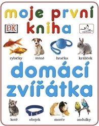 Moje první kniha-Domácí zvířátka