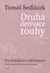 Druhá derivace touhy 3: Pravdoláskaři a Bohémové