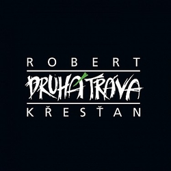 CD Křesťan Robert & Druhá tráva : Robert Křesťan a Druhá tráva