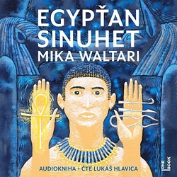 Egypťan Sinuhet - 4 CDmp3 - Mika Waltari