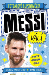 Fotbalové superhvězdy: Messi válí / Fakta, příběhy, čísla