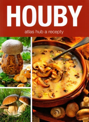 Houby - Atlas hub a recepty