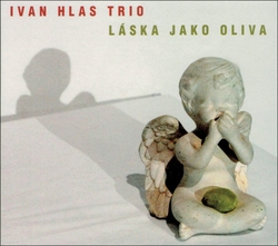 CD Ivan Hlas : Láska jako oliva