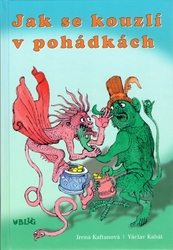 Jak se kouzlí v pohádkách