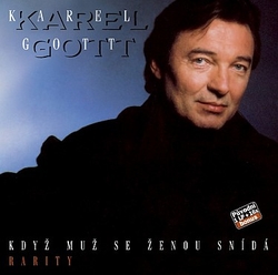 CD Karel Gott : Když muž se ženou snídá / Rarity