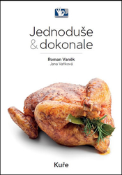 Kuře - Jednoduše & dokonale