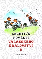 Lechtivé pověsti Valašského království 2