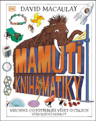 Mamutí kniha matiky - Všechno, co potřebuješ vědět o číslech, Vyzkoušeno mamuty