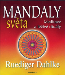 Mandaly světa - Meditace a léčivé rituály