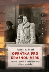 Oprátka pro krásnou Veru - Temné tajemství ošetřovatelky z Ravensbrücku