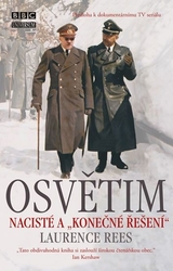 Osvětim - Nacisté a "konečné řešení"