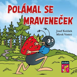 Polámal se mraveneček 