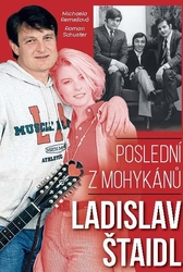 Ladislav Štaidl:  Poslední z mohykánů