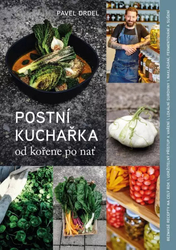 Postní kuchařka od kořene  po nať