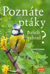 Poznáte ptáky našich zahrad? -Pozorujte a určujte celkem 100 druhů ptáků