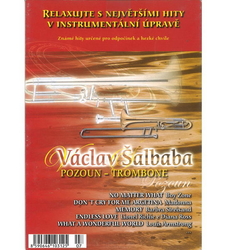 CD Relaxujte s největšími hity v instrumentální úpravě - Václav Šalbaba - Pozoun - Trombone 