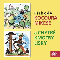 CD O kocourovi Mikešovi a chytré kmotře lišce