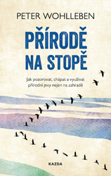 Přírodě na stopě - Jak pozorovat, chápat a využívat přírodní jevy nejen na zahradě 