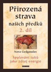 Přirozená strava našich předků 2. díl - Spalování tuků jako zdroj energie