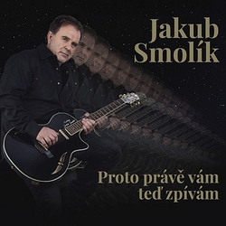 CD Jakub Smolík - Proto právě vám teď zpívám