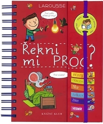 Řekni mi proč? - Dětská obrazová encyklopedie 1000 otázek a odpovědí