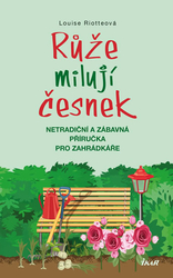 Růže milují česnek - 2. vydání