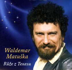 CD Matuška-Růže z Texasu