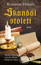 Skandál století - Václav Hanka a první dějství rukopisné aféry