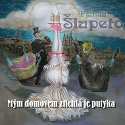 CD Patrola Šlapeto - Mým domovem je ztichlá putyka