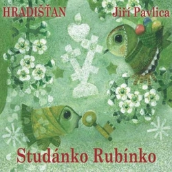 CD Jiří Pavlica & Hradišťan : Studánko Rubínko