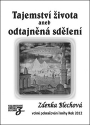 Tajemství života aneb odtajněná sdělení