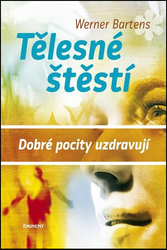 Tělesné štěstí - Dobré pocity uzdravují