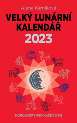 Velký lunární kalendář 2023 aneb Horoskopy pro každý den