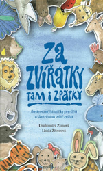 Za zvířátky tam i zpátky - Ilustrované básničky pro děti o skutečném světě zvířat