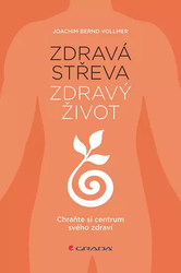 Zdravá střeva, zdravý život - Chraňte si centrum svého zdraví