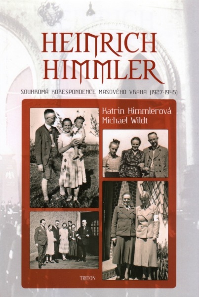 Heinrich Himmler - Soukromá korespondence masového vraha 