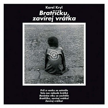 CD Karel Kryl : Bratříčku, zavírej vrátka