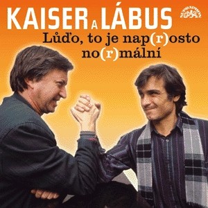 CD Kaiser & Lábus: Lůďo, to je nap(r)osto no(r)mální a další povedené scénky